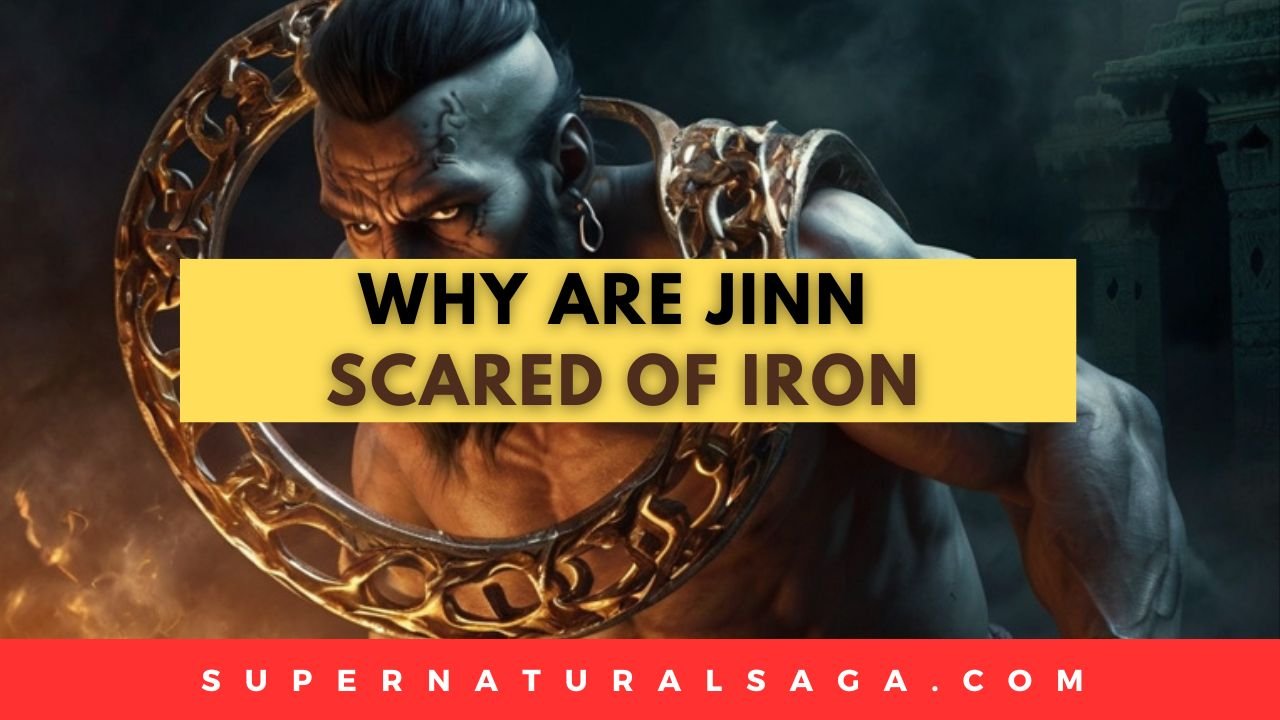 Why Are Jinn Scared of Iron